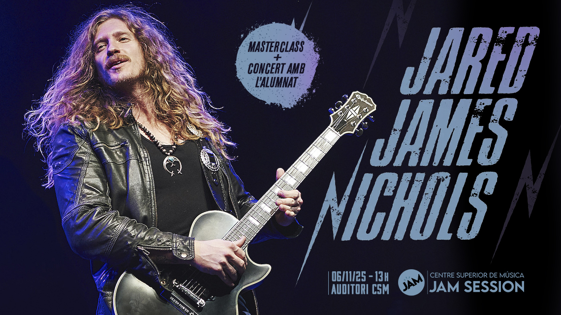06/11/25  ✪  MASTERCLASS Y CONCIERTO CON JARED JAMES NICHOLS, Jam Session - Barcelona